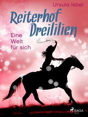 cover image of Reiterhof Dreililien 6--Eine Welt für sich